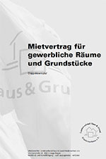 Haus & Grund Mietvertrag für Gewerberaum Haus & Grund Mietvertrag Gewerberaum